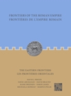 Frontiers of the Roman Empire: The Eastern Frontiers : Frontieres de l’Empire Romain : Les frontieres orientales - Book