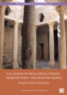 Las domus de Bulla Regia (Tunez): arquitectura y decoracion musiva - Book