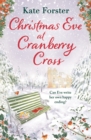 Christmas Eve at Cranberry Cross : A gorgeous and cosy romance that will warm your heart! - Book