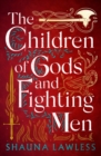 The Children of Gods and Fighting Men : an epic historical fantasy novel set in medieval Ireland - eBook