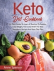 Keto Diet Cookbook : An Easy Guide To Learn A Shortcut To Ketosis, Lose Weight, Feel Great With The Best Ketogenic Recipes And Keto Diet Plan - Book