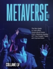 Metaverse 2022 : The Best Guide to Learn about Decentralized Finance (DeFi), Blockchain Gaming, NFT (Non Fungible Token) and Cryptocurrencies - Book