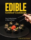 Edible Goldleaf Cookbook : Easy Golden Recipes to Make at Home - Book