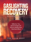 Gaslighting Recovery Workbook 2022 - Book