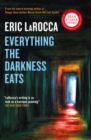 Everything the Darkness Eats - eBook