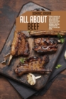 All About Beef : Proven Strategies On How To Cook Healthy And Delicious Beef Recipes For Everyday Cooking Meals Like Meatballs, Meatloaf, Hamburgers And Simplify Cooking And Eating - Book