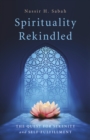 Spirituality Rekindled : The Quest for Serenity and Self-Fulfillment - eBook