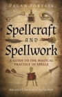 Pagan Portals - Spellcraft and Spellwork : A Guide to the Magical Practice of Spells - Book