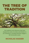 Tree of Tradition, The : The traditions and influences that have shaped the works of writers and thinkers in all civilisations, including Nicholas Hagger's 60 Universalist works - Book