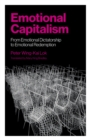 Emotional Capitalism : From Emotional Dictatorship to Emotional Redemption - eBook