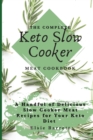 The Complete Keto Slow Cooker Meat Cookbook : A Handful of Delicious Slow Cooker Meat Recipes for Your Keto Diet - Book