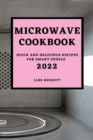Microwave Cookbook 2022 : Quick and Delicious Recipes for Smart People - Book