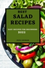 Best Salad Recipes 2022 : Easy Recipes for Beginners - Book