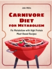 CARNIVORE DIET FOR METABOLISM: FIX METAB - Book