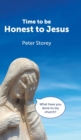 Time to be Honest to Jesus - Book