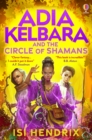 Adia Kelbara and the Circle of Shamans - Book