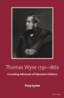 Thomas Wyse 1791-1862 : A Leading Advocate of Education Reform - Book