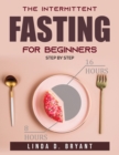 The Intermittent Fasting For Beginners : Step By Step - Book