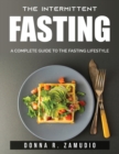 The Intermittent fasting : A Complete Guide to the Fasting Lifestyle - Book