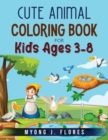 Cute Animal Coloring Book For Kids Ages 3-8 - Book