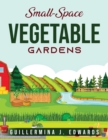 Small-Space Vegetable Gardens - Book