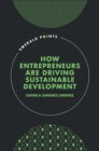 How Entrepreneurs are Driving Sustainable Development - Book
