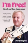 I'm Free! : The Life and Times of John Inman - Book