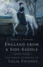 England From a Side-Saddle : The Great Journeys of Celia Fiennes - Book