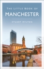 The Little Book of Manchester - Book