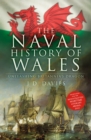 The Naval History of Wales : Unleashing Britannia's Dragon - Book