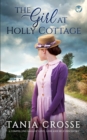 THE GIRL AT HOLLY COTTAGE A COMPELLING S - Book