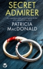 SECRET ADMIRER an unputdownable psychological thriller with a breathtaking twist - Book