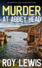 MURDER AT ABBEY HEAD an addictive crime mystery full of twists - Book