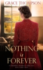 NOTHING IS FOREVER an absorbing historical family saga with a huge twist - Book