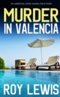 MURDER IN VALENCIA an addictive crime mystery full of twists - Book