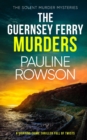THE GUERNSEY FERRY MURDERS a gripping crime thriller full of twists - Book