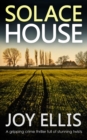 SOLACE HOUSE a gripping crime thriller full of stunning twists - Book