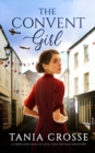 THE CONVENT GIRL a compelling saga of love, loss and self-discovery - Book