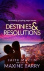 DESTINIES & RESOLUTIONS an utterly gripping page-turner - Book