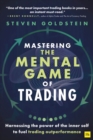Mastering the Mental Game of Trading : Harnessing the power of the inner self to fuel trading outperformance - Book