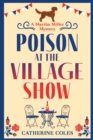 Poison at the Village Show : The start of a page-turning cozy murder mystery series from Catherine Coles - Book