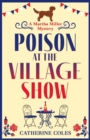 Poison at the Village Show : The start of a page-turning cozy murder mystery series from Catherine Coles - Book