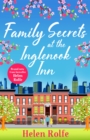 Family Secrets at the Inglenook Inn : A wonderful, romantic read from Helen Rolfe - eBook