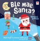 Ble Mae Santa / Where's Santa? - Book
