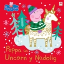 Peppa ac Uncorn y Nadolig - Book