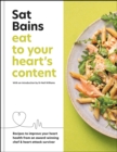 Eat to Your Heart's Content : Recipes to improve your health from an award-winning chef and heart attack survivor - eBook