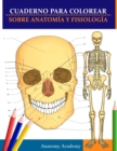 Cuaderno para colorear sobre anatomia y fisiologia : La guia de estudio de nivel universitario esencial - Book