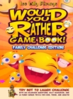 Would You Rather Game Book! Family Challenge Edition! : Try Not To Laugh Challenge with 200 Hilarious Questions, Silly Scenarios, and 50 Funny Bonus Trivia for Kids, Teens, and Adults! - Book