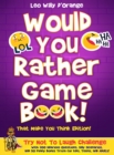 Would You Rather Game Book! That Made You Think Edition! : Try Not To Laugh Challenge with 200 Hilarious Questions, Silly Scenarios, and 50 Funny Bonus Trivia for Kids, Teens, and Adults! - Book