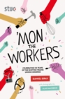 'Mon the Workers : Celebrating 125 Years of the Scottish Trades Union Congress - Book